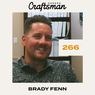 #266 - Brady Fenn of Fenn Rogers Custom Homes