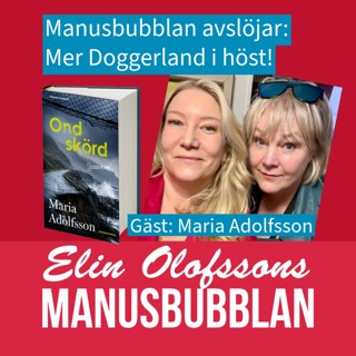 Manusbubblan gästas av Maria Adolfsson, del 2