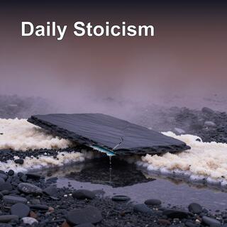 Daily Stoicism | Power, Presence & Perspective