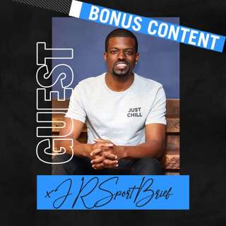 BONUS CONTENT: Sports Media Star JRSportbrief