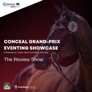 Conceal Grand-Prix Eventing Showcase Review