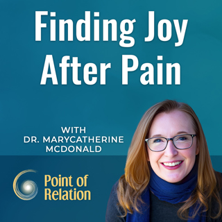 Dr. MaryCatherine McDonald | Finding Joy After Pain