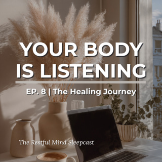 Ep8: Why the Way You Talk to Yourself Is Keeping Your Body in Stress Mode | The Healing Journey