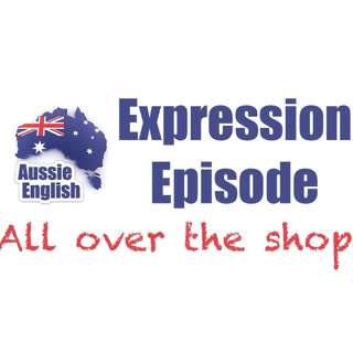 Expression: All over the shop