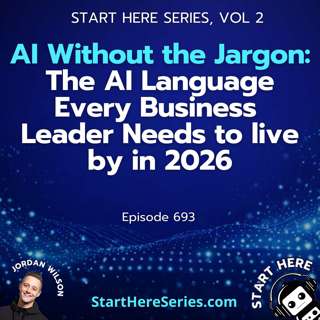 AI Without the Jargon: The Language Every Business Leader Needs in 2026 (Start Here Series Vol 2)