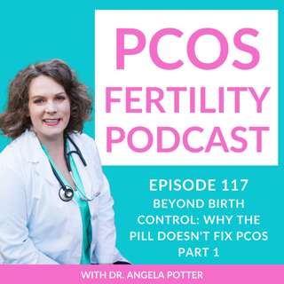 Beyond Birth Control: Why the Pill Doesn't Fix PCOS Part 1