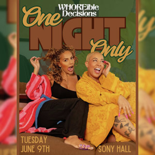 WHOREIBLE IN NYC 6/9 ONLY A FEW TIX LEFT!