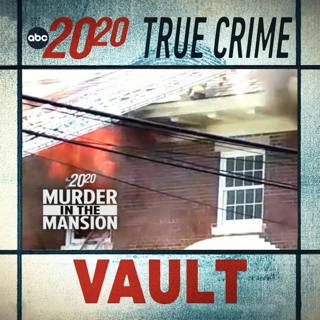 True Crime Vault: Murder in the Mansion