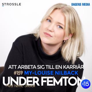 #159 Att arbeta sig till en karriär - My-Louise Nilback