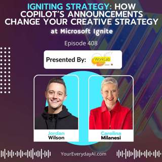 EP 408: Igniting Strategy - How Copilot’s announcements change your creative strategy
