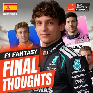 F1 Fantasy: Final Thoughts for the Barcelona-Catalunya GP 2026 | The Fantasy Formula