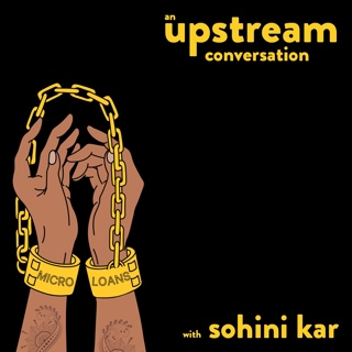 Microlending and the Financialization of Poverty with Sohini Kar
