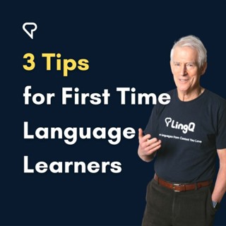 3 Tips For First Time Language Learners