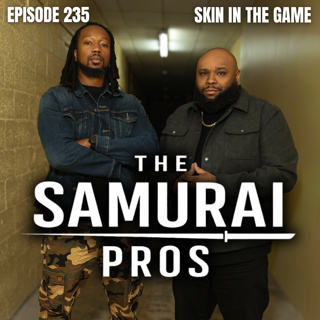 Ep. 235 - Skin In The Game