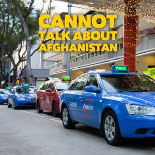 #252: Cannot Talk About Afghanistan