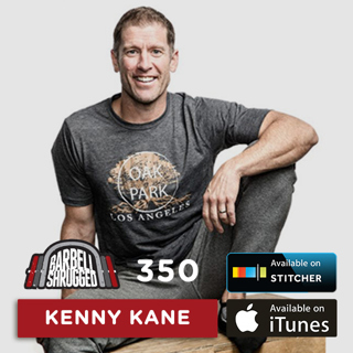 Why Your CrossFit Coach Is Not Chasing Excellence w/ Kenny Kane — Barbell Shrugged #350