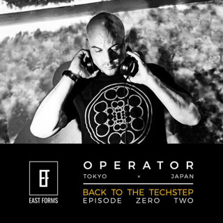 Back To The Techstep Part 02 by Operator // EAST FORMS Drum&Bass