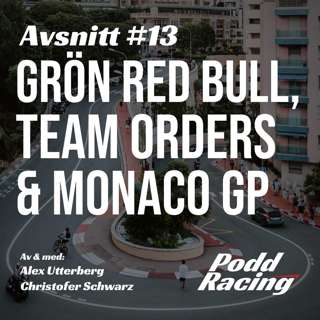 13. Grön Red Bull, Team Orders & Monacos Grand Prix
