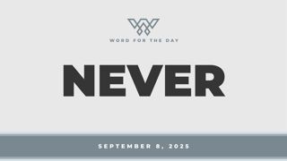 NEVER