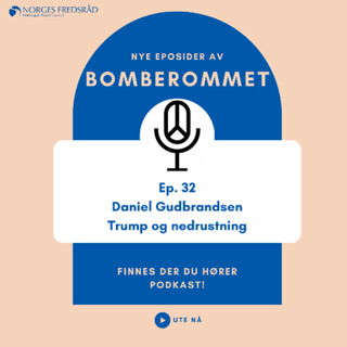 Ep. 32 Trump, atomvåpen og nedrustning