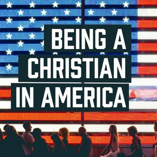 Being a Christian in America