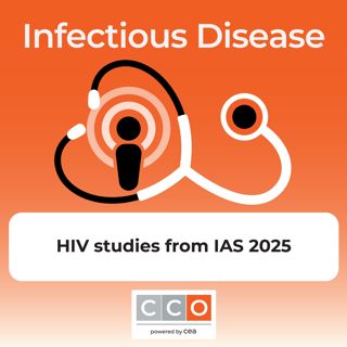 Key HIV Studies Influencing My Practice Following IAS 2025—Dr Beatriz Grinsztejn and Rosie Mngqibisa
