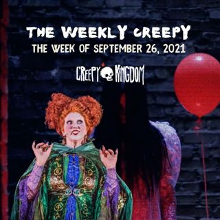 The Weekly Creepy 9-26-21