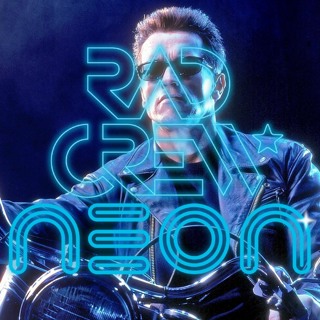 Rad Crew Neon S12E11: Terminator? I hardly know 'er