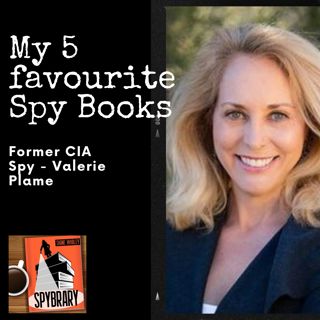 What Does a Real Spy Read? Valerie Plame's Favorite Spy Books