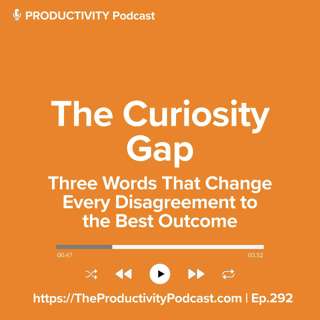 The Curiosity Gap: Three Words That Change Every Disagreement to the Best Outcome