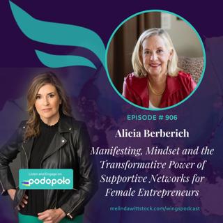 Manifestation and Mindset: Entrepreneur Alicia Berberich on the Transformative Power of Supportive Networks for Female Entrepreneurs