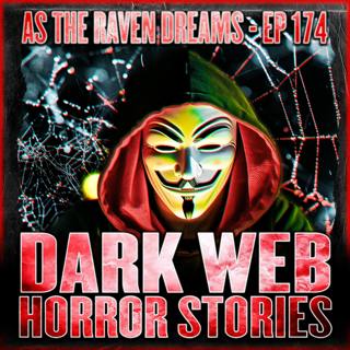 ATRD Ep. 174 - Dark Web Horror Stories