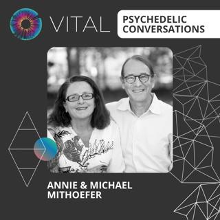 PT288 – Annie & Michael Mithoefer – Vital Psychedelic Conversations