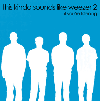 This Kinda Sounds Like Weezer 2