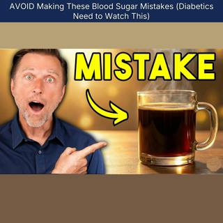 AVOID Making These Blood Sugar Mistakes (Diabetics Need to Watch This)