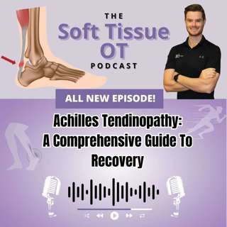 Ep. 14 Achilles Tendinopathy: A comprehensive guide to recovery