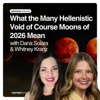 Weekend Wisdom — What the Many Hellenistic Void of Course Moons of 2026 Mean