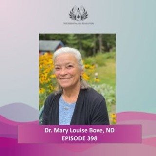 398: Using Herbs and Aromatics Safely During Critical Times in the Lifespan: Through the Stages of Motherhood of Pregnancy, Breastfeeding, Postnatally and with Children With Dr. Mary Louise Bove, ND