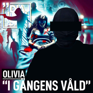 #259, Olivia , “I GÄNGENS VÅLD”