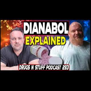 Drugs n Stuff 293 Dianabol EXPLAINED: Strength, Risks & Real Protocols (Plus Massive PED Q&A)