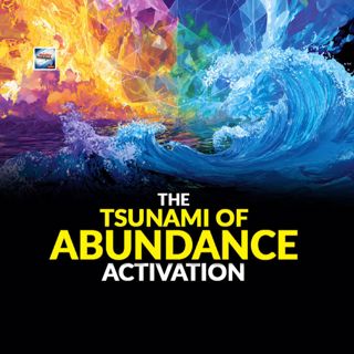 The Tsunami Of Abundance Activation