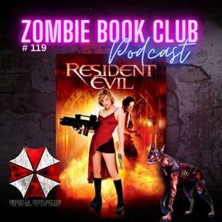 Resident Evil (2002) - Corporations are the real monsters | Zombie Book Club Ep 119