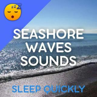 😴🌊 Seashore WAVES Sounds Effect for SLEEP