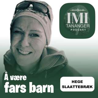 Hege Slaattebræk - Å være fars barn