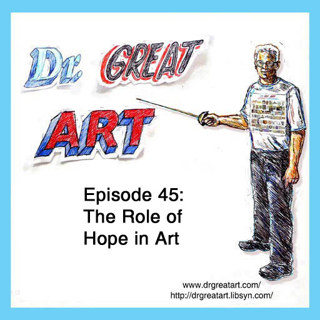 Episode 45: The Role of Hope in Art
