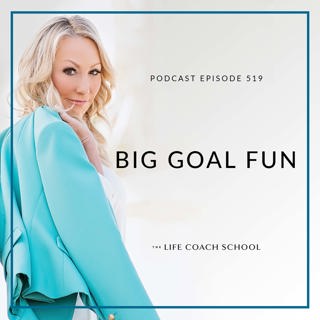 Ep #519: Big Goal Fun