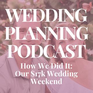 How We Did It: The Story Behind Our $17k Wedding Weekend