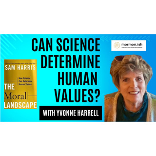 Can Science Determine Human Values? with Yvonne Harrell