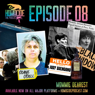 EP 08: Mommy Dearest | Homocide True Crime Podcast