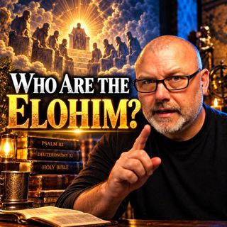 Who Are the Elohim? The Gods in God's Divine Council